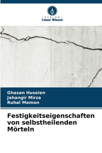 Festigkeitseigenschaften von selbstheilenden Mörteln