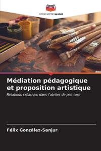Médiation pédagogique et proposition artistique