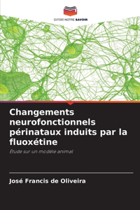 Changements neurofonctionnels périnataux induits par la fluoxétine