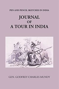 Pen And Pencil Sketches In India: Journal Of A Tour In India
