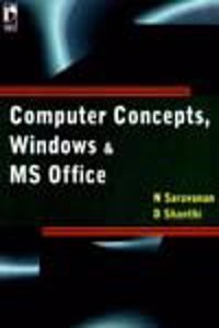 Computer Concepts , Windows Ms Office/ Saxena