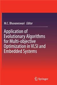 Application of Evolutionary Algorithms for Multi-Objective Optimization in VLSI and Embedded Systems