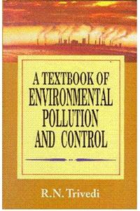 Textbook of Environmental Pollution and Control