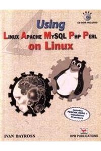 Using Linux, Apache, MYSQL,PHP and PERL on Linux