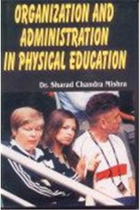 Organization And Administration In Physical Education