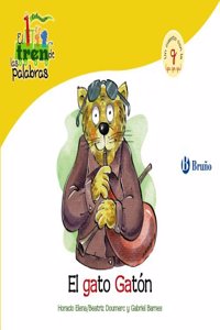 El gato Gaton / The Cat Gaton: Un Cuento Con Con La G (Ga, Go, Gu) / a Story With G (Ga, Go, Gu) (El zoo de las palabras / Zoo Words)