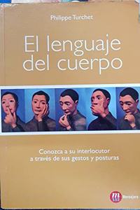 El lenguaje del cuerpo: Conozca a su Interlocutor a Traves de sus Gestos y Posturas