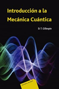 Introduccion A La Mecanica Cuantica (Gillespie)