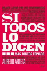 Si todos lo dicen...: Mas tontos topicos