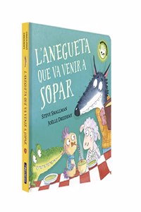 L'anegueta que va venir a sopar (The ovelleta que va venir a sopar. Llibre de cartro)