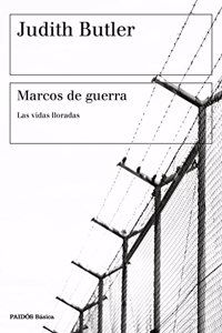 Marcos de guerra: Las vidas lloradas