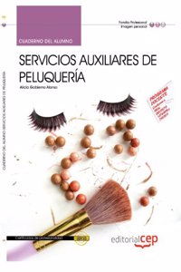 Cuaderno del alumno Servicios Auxiliares de Peluqueria. Certificados de profesionalidad