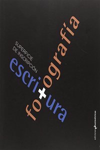 Superficie de inscripcion: Escritura y fotografia (Spanish Edition)