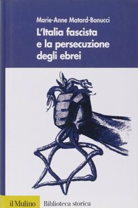L'Italia fascista e la persecuzione degli ebrei