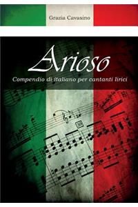 Arioso. Compendio di italiano per cantanti lirici