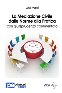 Mediazione Civile dalle Norme alla Pratica