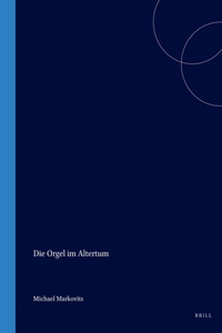 Die Orgel Im Altertum