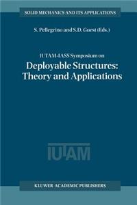 Iutam-Iass Symposium on Deployable Structures: Theory and Applications