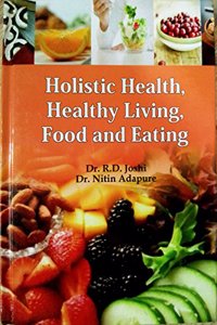 Holistic Health, Healthy Living, Food and Eating