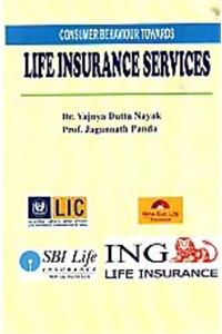 Consumer Behaviour Towards Life Insurance Services