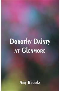 Dorothy Dainty at Glenmore