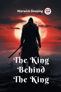 King Behind The King