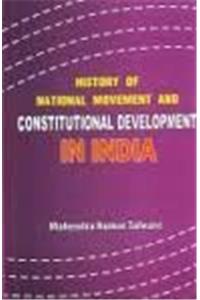 History Of National Movement And Constitutional Development In India