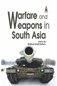 Warefare & Weapons in South Asia