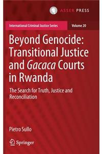 Beyond Genocide: Transitional Justice and Gacaca Courts in Rwanda