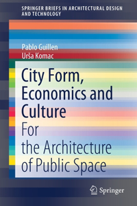 City Form, Economics and Culture