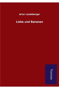Liebe und Bananen