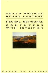Neural Networks: Computers with Intuition