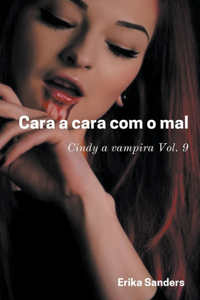 Cara a Cara com o Mal. Cindy a Vampira Vol. 9