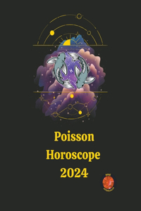 Poisson Horoscope 2024