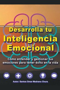 Desarrolla tu Inteligencia Emocional.