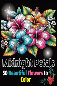 Gorgeous Flowers To Color On A Black Background, Midnight Petals