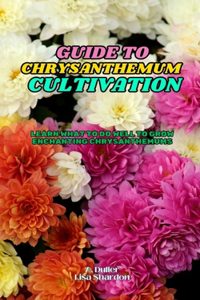 Guide to Chrysanthemum Cultivation