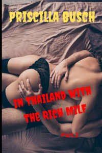 In Thailand with the rich MILF Part 2