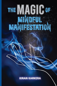 Magic of Mindful Manifestation