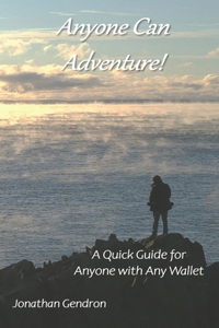 Anyone Can Adventure!