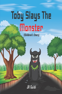 Toby Slays The Monster (Children's Story)