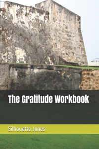 The Gratitude Workbook