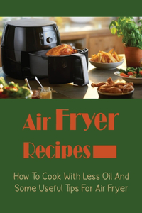 Air Fryer Recipes