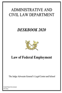 Deskbook 2020 Law of Federal Employment