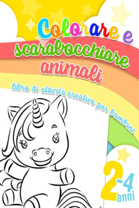 Colorare e scarabocchiare animali - libro di attività creative per bambini 2-4 anni