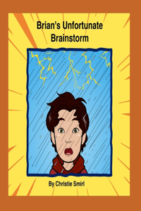Brian's Unfortunate Brainstorm
