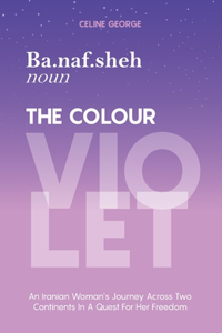 Ba.naf.sheh (noun) The Colour Violet