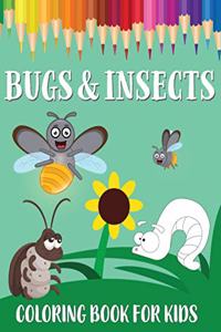 Bugs and Insects Coloring Book for Kids