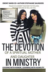 Devotion of a Spiritual Mother and Daughter in Ministry