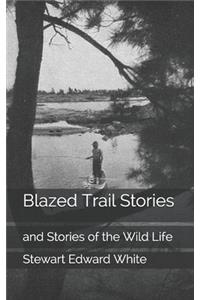 Blazed Trail Stories